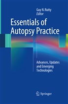 Gu N Rutty, Guy N Rutty, Guy N. Rutty - Essentials of Autopsy Practice