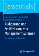 Jan Brauweiler, Jana Brauweiler, Marku Will, Markus Will, Ank Zenker-Hoffmann, Anke Zenker-Hoffmann - Auditierung und Zertifizierung von Managementsystemen
