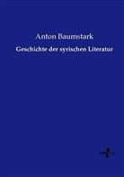 Anton Baumstark - Geschichte der syrischen Literatur