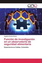Ang&eacute;lica Pach&oacute;n Bueno - Funci&oacute;n de investigaci&oacute;n en un observatorio de seguridad alimentaria