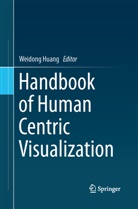 Weidon Huang, Weidong Huang - Handbook of Human Centric Visualization