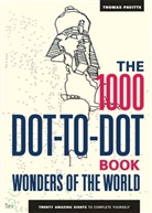 Thomas Pavitte, Pavitte Thomas, Thomas Makes Stuff Pty LTD (FSO Thomas Pavitte) - 1000 Dot-to-Dot Book. Wonders of the World