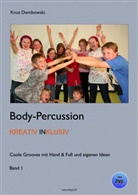 Knut Dembowski - Body-Percussion kreativ inklusiv, m. DVD. Bd.1