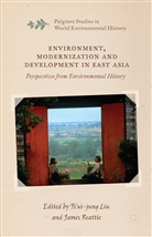 &amp;apos, Liu Ts&amp;apos, James Liu Ts''''ui-Jung Beattie, V. Beattie Liu Ts''''ui-Jung Damodaran, V. Beattie ui-Jung Damodaran, Beattie... - Environment, Modernization and Development in East Asia