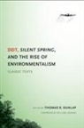 Thomas Dunlap, Thomas/ Cronon Dunlap - Ddt, Silent Spring, and the Rise of Environmentalism