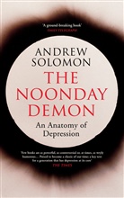 Andrew Solomon, Solomon Andrew - The Noonday Demon