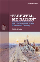 Weeks, Philip Weeks, Philip (Kent State University Weeks, Weeks Philip - 'Farewell, My Nation'