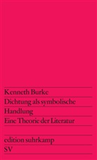 Kenneth Burke - Dichtung als symbolische Handlung