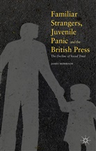 J. Morrison, James Morrison - Familiar Strangers, Juvenile Panic and the British Press