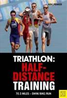 Henr Ash, Henry Ash, Marlies Penker - Triathlon: Half-Distance Training