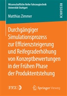 Matthias Zimmer - Durchg&auml;ngiger Simulationsprozess zur Effizienzsteigerung und Reifegraderh&ouml;hung von Konzeptbewertungen in der Fr&uuml;hen Phase der Produktentstehung