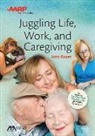 Amy Goyer - Aba/AARP Juggling Life, Work, and Caregiving