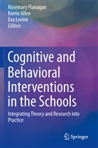 Korri Allen, Korrie Allen, Rosemary Flanagan, Eva Levine, Evan S. Levine - Cognitive and Behavioral Interventions in the Schools