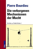 Pierre Bourdieu, Bj&ouml;rn Radke - Die verborgenen Mechanismen der Macht