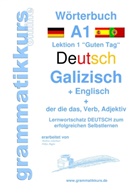 Edouard Akom, Edouard Martial Akom, Marlen Schachner, Marlene Schachner - W&ouml;rterbuch Deutsch - Galizisch - Englisch Niveau A1
