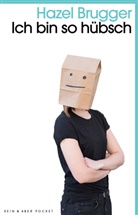 Hazel Brugger - Ich bin so h&uuml;bsch