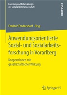Frederi Fredersdorf, Frederic Fredersdorf - Anwendungsorientierte Sozial- und Sozialarbeitsforschung in Vorarlberg