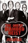 Gordon Bowers, Bowers Gordon, Nigel Cawthorne - The Great Diamond Heist