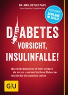 Anna Cavelius, Angelika Ilies, Detlef (Dr. med.) Pape - Diabetes: Vorsicht, Insulinfalle!