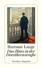 Hartmut Lange - Das Haus in der Dorotheenstra&szlig;e