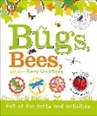 DK, Wendy Horobin, Ruth Jenkinson - Bugs, Bees and Other Buzzy Creatures