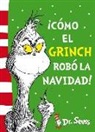 Seuss, Dr. Seuss - Dr. - - Dr. Seuss 4. &iexcl;C&oacute;mo el Grinch rob&oacute; la Navidad!