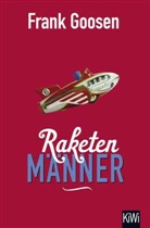 Frank Goosen - Raketenm&auml;nner