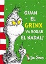 Seuss, Dr. Seuss - Dr. - - Dr. Seuss 4. &iexcl;Quan el Grinx va robar el Nadal!