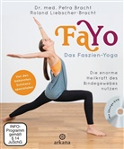 Petra Bracht, Petra (Dr. Bracht, Petra (Dr. med. Bracht, Petra (Dr. med.) Bracht, Roland Liebscher-Bracht - FaYo Das Faszien-Yoga, m. DVD