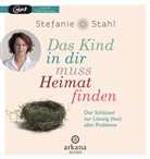 Stefanie Stahl - Das Kind in dir muss Heimat finden, 1 Audio-CD, MP3 (Audio book)