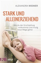 Alexandra Widmer, Alexandra (Dr.) Widmer - Stark und alleinerziehend