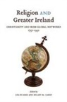 Colin Barr, Hilary M Carey, Hilary M. Carey, Colin Barr - Religion and Greater Ireland