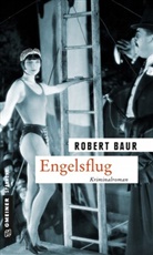 Robert Baur - Engelsflug