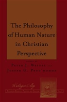 Peter J. Weigel, Joseph Prud&iquest;homme, Joseph Prud&rsquo;homme, Joseph Prud'homme, Joseph G. Prud'homme, Peter Weigel... - The Philosophy of Human Nature in Christian Perspective