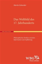 Flora Esther Benitez de Schneider, Mart Schneider, Martin Schneider, Martin (Prof. Dr.) Schneider - Das Weltbild des 17. Jahrhunderts