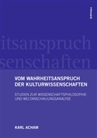 Karl Acham - Vom Wahrheitsanspruch der Kulturwissenschaften