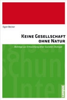 Egon Becker, Ego Becker, Egon Becker - Keine Gesellschaft ohne Natur