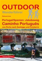 Raimund Joos - Portugal Spanien: Jakobsweg Caminho Portugu&ecirc;s von Porto nach Santiago und Finisterre