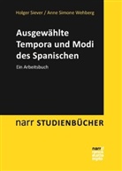 Holge Siever, Holger Siever, Anne Simone Wehberg - Ausgew&auml;hlte Tempora und Modi des Spanischen