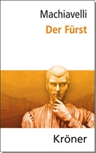 Niccol&ograve; Machiavelli, Nicolo Machiavelli, Herfrie M&uuml;nkler, Herfried M&uuml;nkler - Der F&uuml;rst