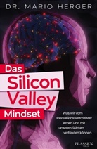 Mario Herger, Mario (Dr.) Herger - Das Silicon-Valley-Mindset