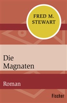 Fred M Stewart, Fred M. Stewart - Die Magnaten