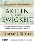 Jeremy J Siegel, Jeremy J. Siegel - Aktien f&uuml;r die Ewigkeit