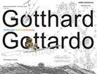 Marianne Burkhalter, Ellen Mey, Christia Sumi, Christian Sumi - Der Gotthard, m. DVD. Il Gottardo