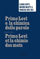 Claudi Cicotti, Claudio Cicotti, Massim Malvetti, Massimo Malvetti, Francesco Neri - Primo Levi e la chimica delle parole / Primo Levi et la chimie des mots