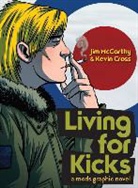 Kevin Cross, Jim Mccarthy, Jim &amp; Cross Mccarthy, Marc Olivent - Living for Kicks