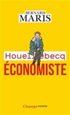 Bernard Maris, MARIS BERNARD - Houellebecq &eacute;conomiste