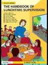 Shirley Rose, Shirley (Freelance Consultant and Trainer Rose, Rose Shirley - Handbook of Lunchtime Supervision