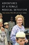 Mary Guinan, Mary (Professor of Epidemiology and Public Guinan, Mary (Professor of Epidemiology and Public Health Guinan, Mary Mather Guinan, Anne D Mather, Anne D. Mather... - Adventures of a Female Medical Detective