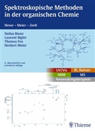 Stefa Bienz, Stefan Bienz, Lauren Bigler, Laurent Bigler, Thomas Fox, Thomas u a Fox... - Spektroskopische Methoden in der organischen Chemie